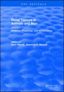 Nasal Tumors in Animals and Man Vol. I: Anatomy, Physiology, and Epidemiology