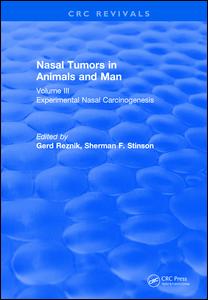 Nasal Tumors in Animals and Man Vol. III (1983): Experimental Nasal Carcinogenesis