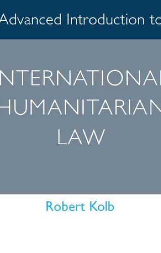Advanced Introduction to International Humanitarian Law