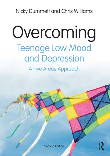 Overcoming Teenage Low Mood and Depression: A Five Areas Approach