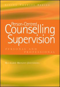 Person-Centred Counselling Supervision: Personal and Professional