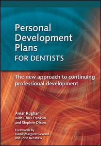 Personal Development Plans for Dentists: The New Approach to Continuing Professional Development