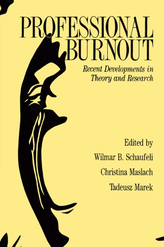 Professional Burnout: Recent Developments In Theory And Research