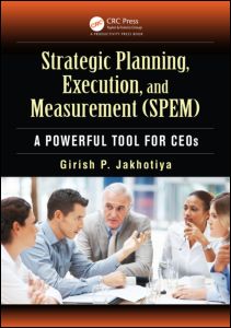 Strategic Planning, Execution, and Measurement (SPEM): A Powerful Tool for CEOs
