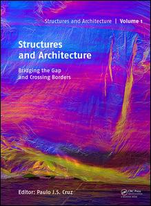 Structures and Architecture - Bridging the Gap and Crossing Borders: Proceedings of the Fourth International Conference on Structures and Architecture (ICSA 2019), July 24-26, 2019, Lisbon, Portugal