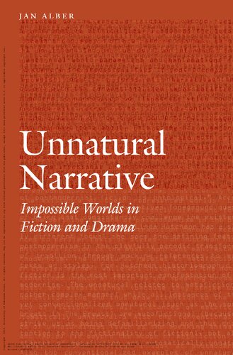 Unnatural Narrative: Impossible Worlds in Fiction and Drama (Frontiers of Narrative)