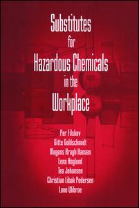 Substitutes for Hazardous Chemicals in the Workplace