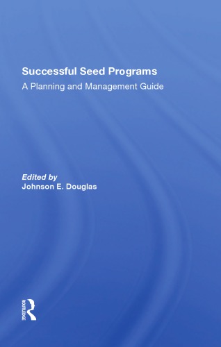 Successful Seed Programs: A Planning And Management Guide