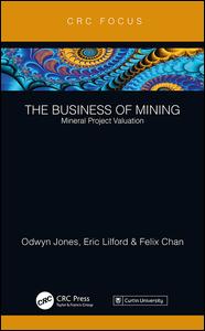 The Business of Mining: Mineral Project Valuation
