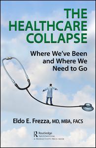 The Healthcare Collapse: Where We've Been and Where We Need to Go