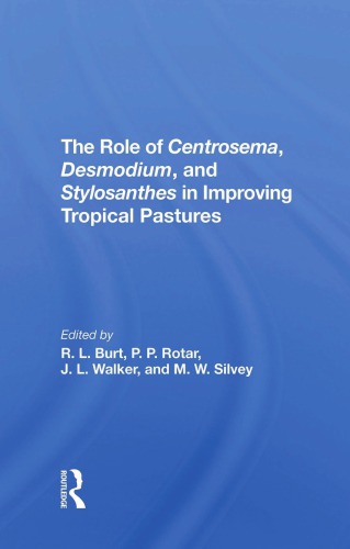 The Role Of Centrosema, Desmodium, And Stylosanthes In Improving Tropical Pastures