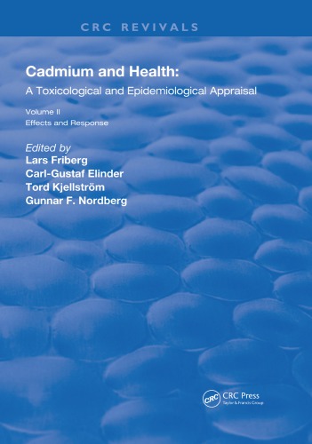 Cadmium and Health: A Toxicological and Epidemiological Appraisal: Volume 2: Effects and Response