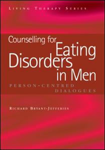 Counselling for Eating Disorders in Men: Person-Centred Dialogues