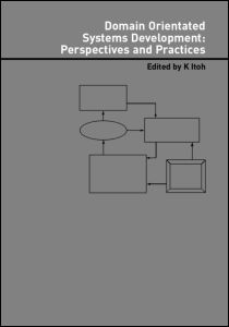 Domain Oriented Systems Development:: Practices and Perspectives