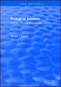 Ecology of Estuaries: Volume 1: Physical and Chemical Aspects
