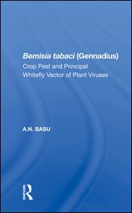 Bemisia Tabaci (Gennadius): Crop Pest And The Principal Whitefly Vector Of Plant Viruses