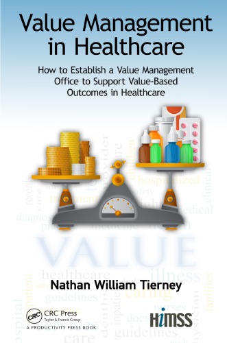 Value Management in Healthcare: How to Establish a Value Management Office to Support Value-Based Outcomes in Healthcare