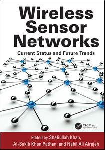 Wireless Sensor Networks: Current Status and Future Trends