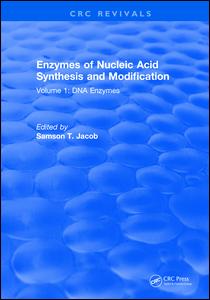 Enzymes of Nucleic Acid Synthesis and Modification: Volume 1: DNA Enzymes