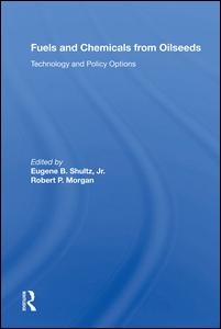 Fuels And Chemicals From Oilseeds: Technology And Policy Options