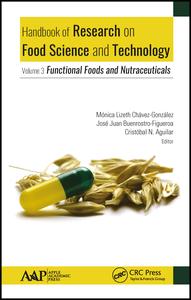 Handbook of Research on Food Science and Technology: Volume 3: Functional Foods and Nutraceuticals
