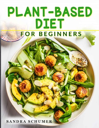 Plant-Based Diet for Beginners: More than 100 Quick & Easy Vegan Recipes to Burn Fat, Boost Metabolism and Balance Hormones (28 Days Meal Plan)