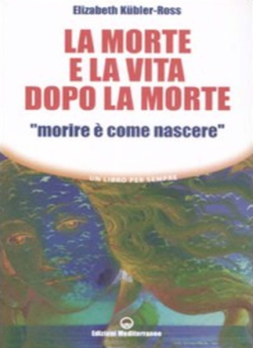 La morte e la vita dopo la morte