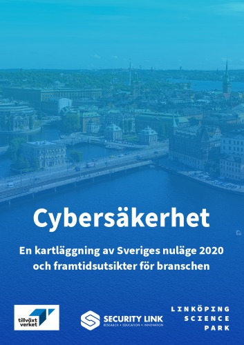 Cybersäkerhet: En kartläggning av Sveriges nuläge 2020 och framtidsutsikter för branschen