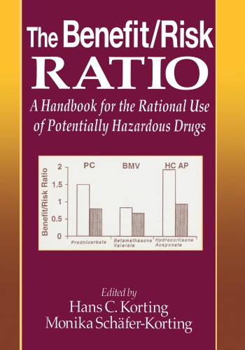 The Benefit/Risk Ratio: A Handbook for the Rational Use of Potentially Hazardous Drugs