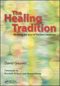 The Healing Tradition: Reviving the Soul of Western Medicine