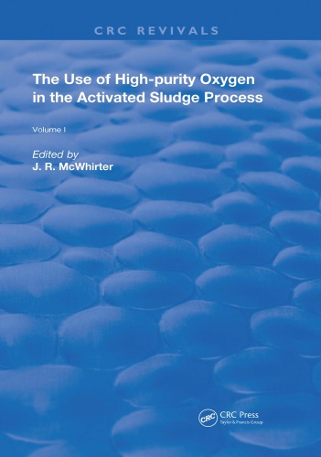 The Use of High-Purity Oxygen in the Activated Sludge: Volume 1