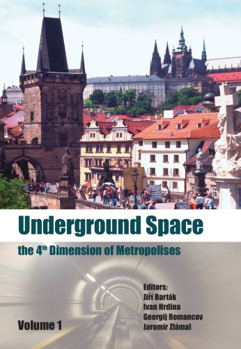 Underground Space - The 4th Dimension of Metropolises, Three Volume Set +CD-ROM: Proceedings of the World Tunnel Congress 2007 and 33rd ITA/AITES Annual General Assembly, Prague, May 2007