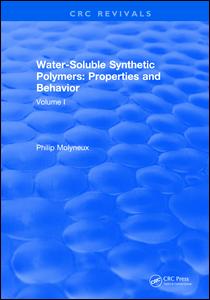 Water-Soluble Synthetic Polymers: Volume I: Properties and Behavior