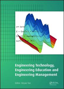 Engineering Technology, Engineering Education and Engineering Management: Proceedings of the 2014 International Conference on Engineering Technology, Engineering Education and Engineering Management (ETEEEM 2014), Hong Kong, 15-16 November 2014
