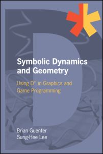 Symbolic Dynamics and Geometry: Using D* in Graphics and Game Programming