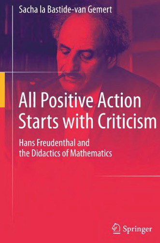 All positive action starts with criticism. Hans Freudenthal and the didactics of mathematics