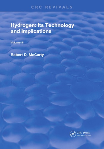 Hydrogen: Its Technology and Implication: Hydrogen Properties - Volume III