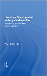 Livestock Development In Kenya's Maasailand: Pastoralists' Transition To A Market Economy