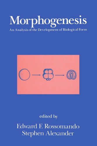 Morphogenesis: An Analysis of the Development of Biological Form: An Analysis of the Development of Biological Form