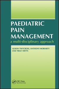 Paediatric Pain Management: A Multi-Disciplinary Approach