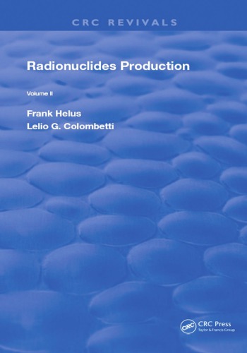 Radionuclides Production: Volume 2