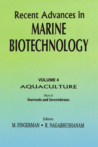 Recent Advances in Marine Biotechnology, Vol. 4: Aquaculture: Part A: Seaweeds and Invertebrates
