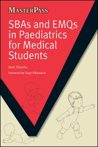 SBAs and EMQs in Paediatrics for Medical Students