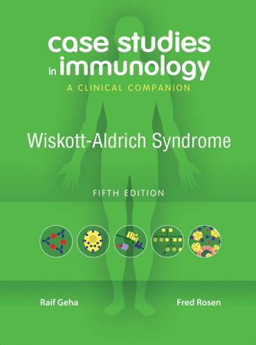 Case studies in immunology: a clinical companion: Wiskott-Aldrich syndrome