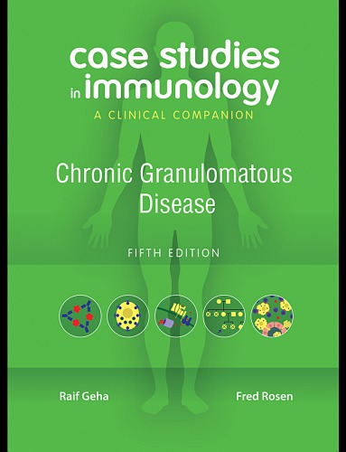 Case Studies in Immunology: Chronic Granulomatous Disease: a Clinical Companion