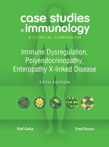 Case Studies in Immunology: Immune Dysregulation, Polyendocrinopathy, Enteropathy X-linked Disease: a Clinical Companion