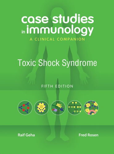 Case Studies in Immunology: Toxic Shock Syndrome: a Clinical Companion