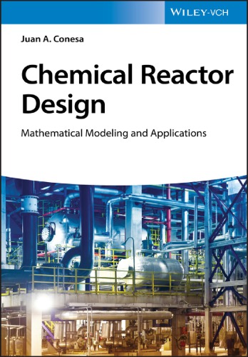 Chemical Reactor Design Mathematical Modeling and Applications