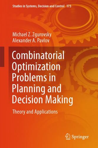 Combinatorial Optimization Problems in Planning and Decision Making Theory and Applications