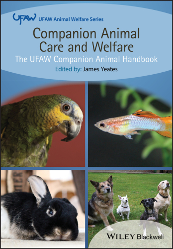 Companion animal care and welfare: the UFAW companion animal handbook